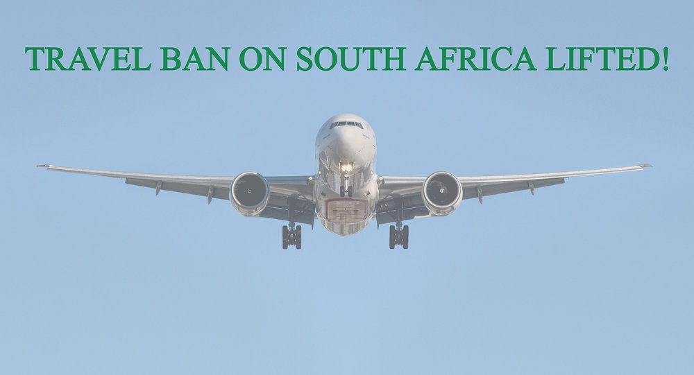 TRAVEL BAN ON SOUTH AFRICA LIFTED!